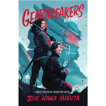 Gearbreakers rebelion-asesinos de dioses 1