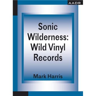Sonic Wilderness: Wild Vinyl Records - 1