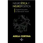 Neuroética y neuropolítica, sugerencias para la educación moral