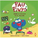 Pau Pinyó 7: Anar a l''escola és el millor!