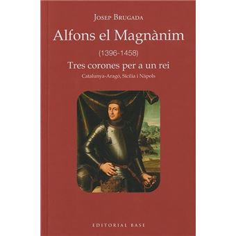 Alfons el Magnànim (1396-1458)