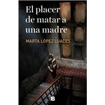 El placer de matar a una madre