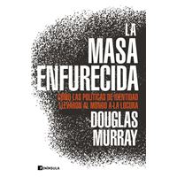 La masa enfurecida