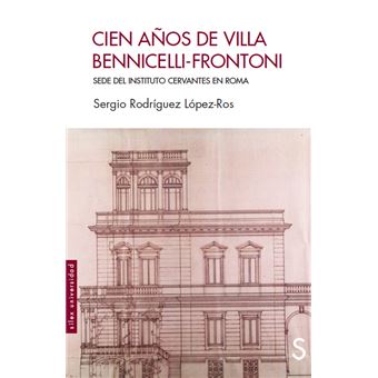 Cien años de villa bennicelli-frontoni