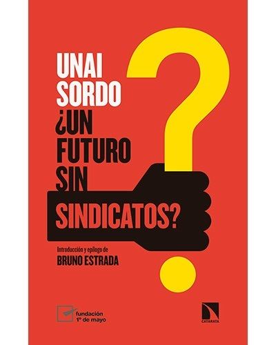 Futuro Sindicatos 732 mayor libro de unai sordo tapa blanda