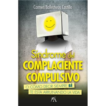 Síndrome Del Complaciente Compulsivo