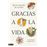 Gracias A La Vida