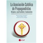 La Asociacion Catolica De Propagandistas