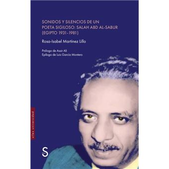 Sonidos Y Silencios De Un Poeta Sigiloso-Salah Abd Al Sabur