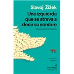 Una Izquierda Que Se Atreva A Decir Su Nombre