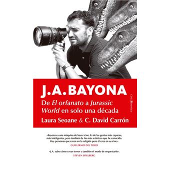 J. A. Bayona. De El Orfanato a Jurassic World en una sola década