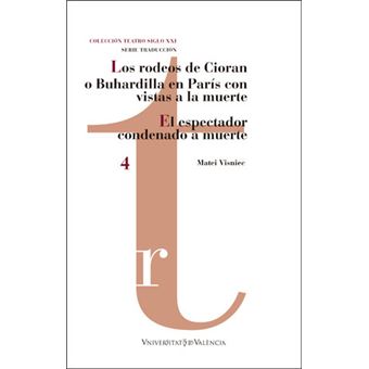 Los Rodeos De Cioran O Buhardilla En París Con Vistas A La Muerte/ El Espectador Condenado A Muerte - 1