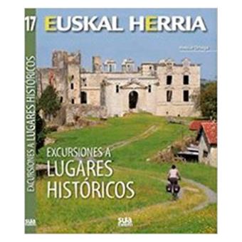 Euskal Herria: Excursiones a lugares históricos