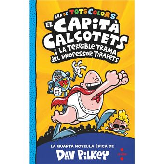 El capità calçotets i la terrible t