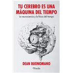 Tu Cerebro Es Una Maquina Del Tiempo