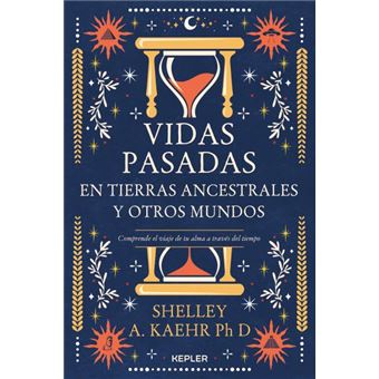 Vidas pasadas en tierras ancestrales y otros mundos