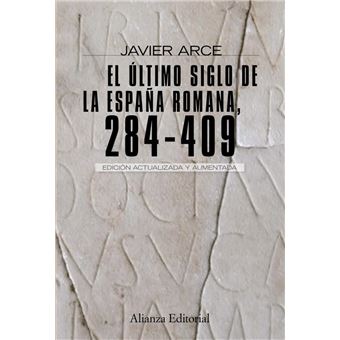 El ultimo siglo de la españa romana
