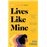 Lives like mine