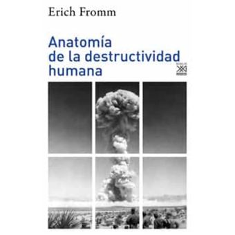 Anatomía de la destructividad humana