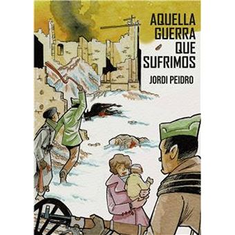 Aquella Guerra Que Sufrimos