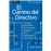 El Camino Del Directivo-Una Guia Para Lideres Tecnicos Que A