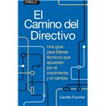 El Camino Del Directivo-Una Guia Para Lideres Tecnicos Que A