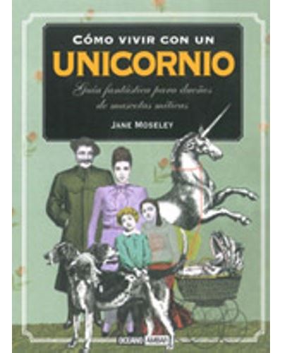 Cómo Vivir Con Un Unicornio