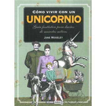 Como vivir con un unicornio