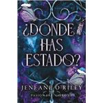 ¿Dónde has estado?