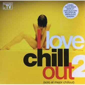 I Love Chill Out (Vol. 2, 2 CD)