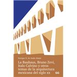 La Bauhaus Bruno Zevi Italo Calvino Y Otros Temas De La Arqu