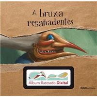 A bruxa regañadentes + álbum ilustrado dixital