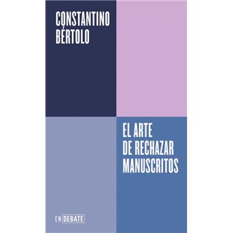 El arte de rechazar manuscritos (Serie ENDEBATE)