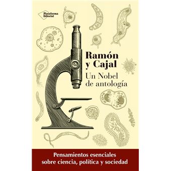 Ramon y cajal-un nobel de antologia