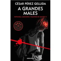 A grandes males (Refranes, canciones y rastros de sangre 3)