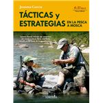 Tacticas Y Estrategias En La Pesca A Mosca
