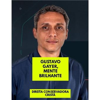 GUSTAVO GAYER, MENTE BRILHANTE - 1