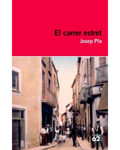 El Carrer Estret - Josep Pla -5% en libros