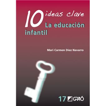 10 Ideas Clave. La educación infantil - 1