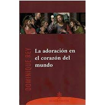 La adoración en el corazón del mundo