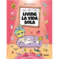 Miss Pad Thai. Living la vida sola