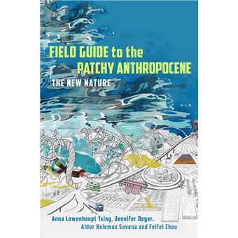 Field Guide to the Patchy Anthropocene - 1