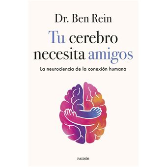 Tu cerebro necesita amigos