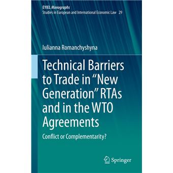 Technical Barriers to Trade in “New Generation” RTAs and in the WTO Agreements - 1