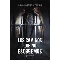 Los caminos que no escogemos