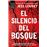 El Silencio Del Bosque