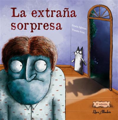 Libre Albedrio La Extraña Sorpresa - Vicente Cruz (Autor), Vicente Cruz Antón (Ilustración)