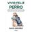 Vivir feliz con mi perro