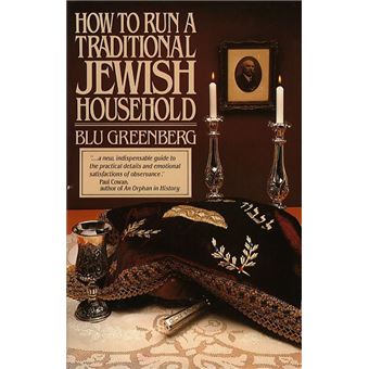 How to Run a Traditional Jewish Household - 1