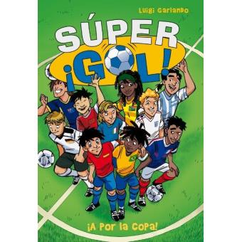 A por la copa. Súper ¡Gol!